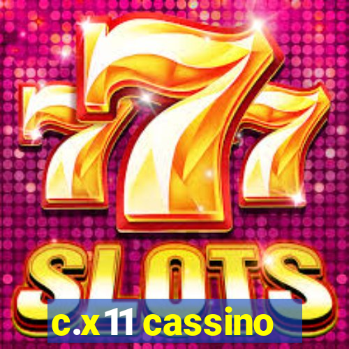 c.x11 cassino